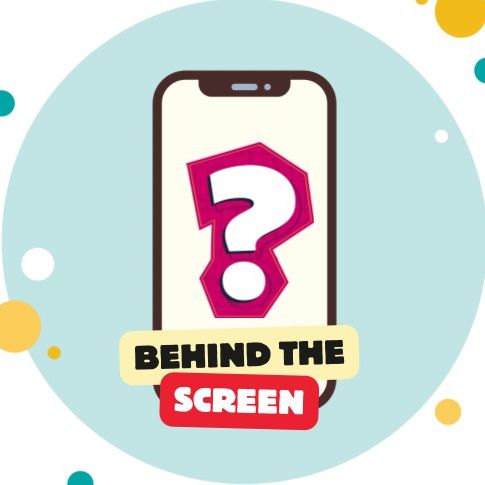 Behind The Screen